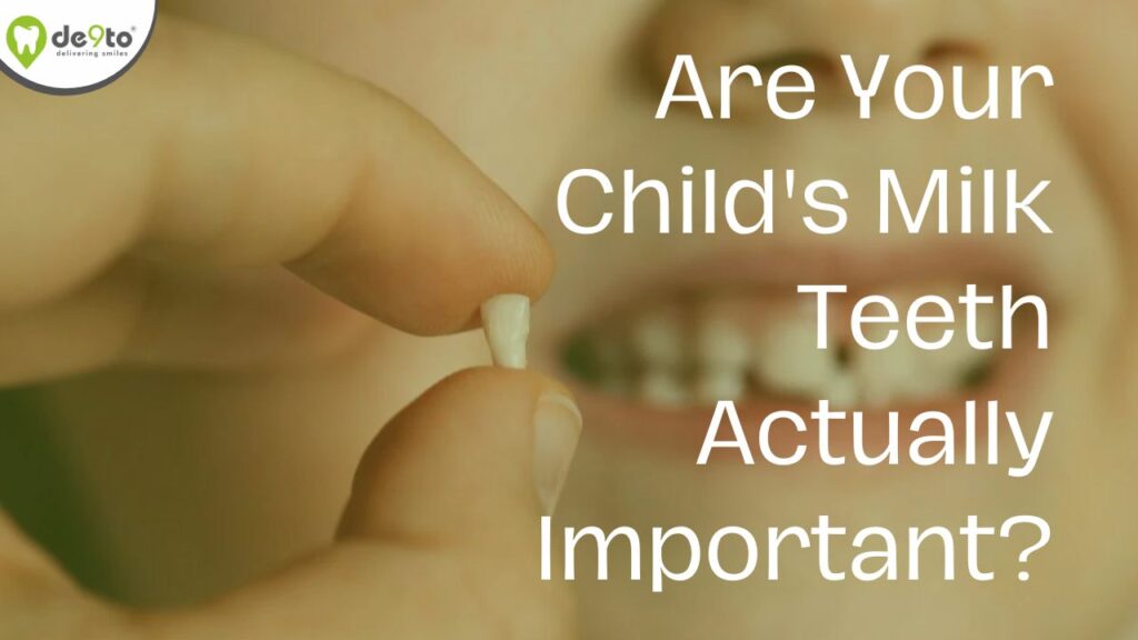 Are Your Child's Milk Teeth Actually Important?